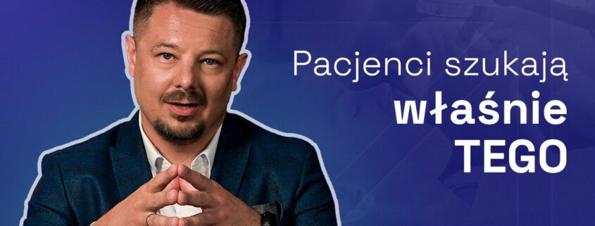 Czego szukają pacjenci gabinetu stomatologicznego?
